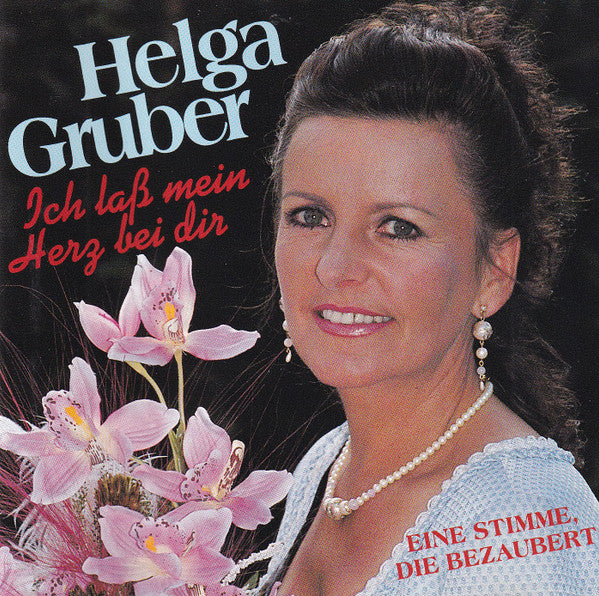 GRUBER, HELGA - ICH LASS MEIN HERZ BEI DIR