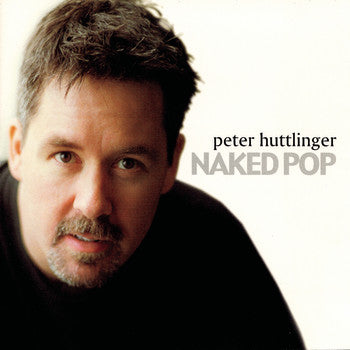 HUTTLINGER, PETER - NAKED POP