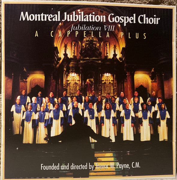 MONTREAL JUBILATION GOSPEL CHOIR - JUBILATION VIII/A CAPPELLA PLUS