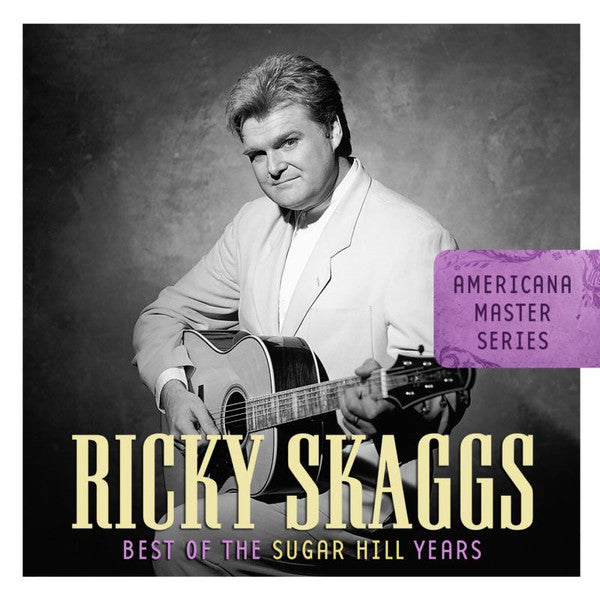 SKAGGS, RICKY - BEST OF THE SUGAR HILL YEARS