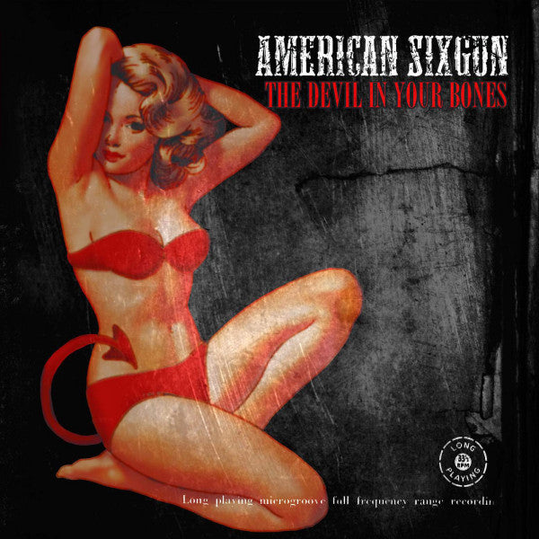 AMERICAN SIXGUN - DEVIL IN YOUR BONES