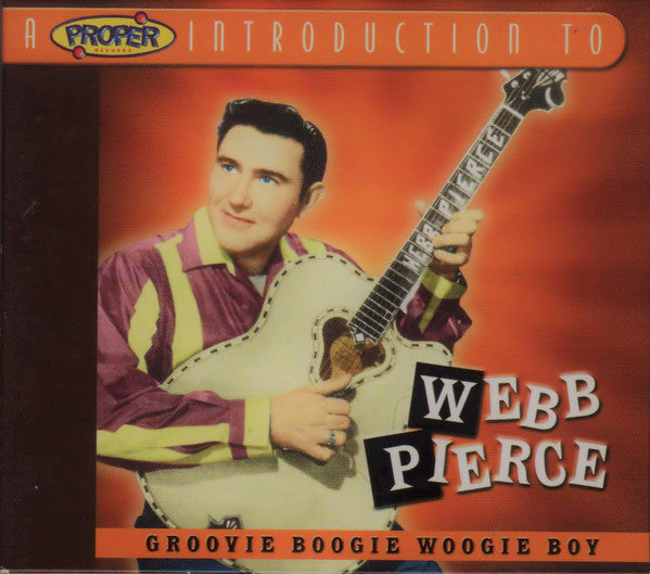 PIERCE, WEBB - GROOVIE BOOGIE WOOGIE BOY