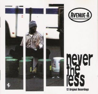 AVENUE A - NEVER THE LESS