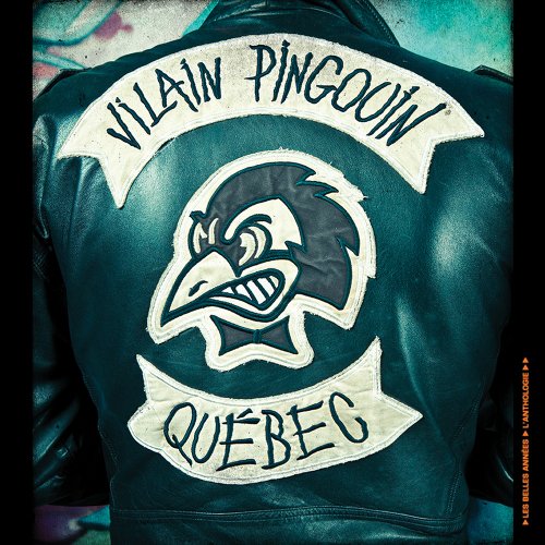 VILAIN PINGOUIN - LES BELLES ANNEES : L'ANTHOLOGIE (VINYL)
