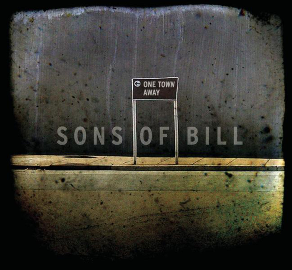 SONS OF BILL - ONE TOWN AWAY