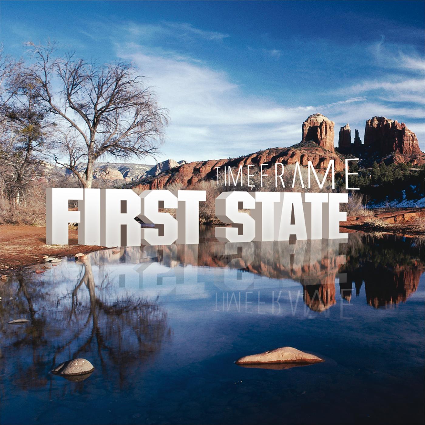 FIRST STATE - TIME FRAME
