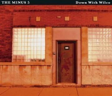 MINUS 5, THE - DOWN WITH WILCO