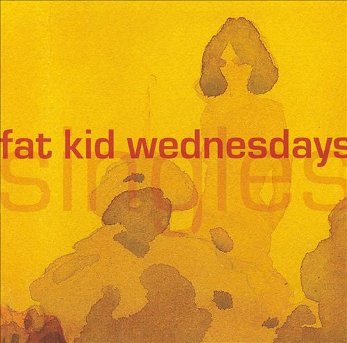 FAT KID WEDNESDAYS - SINGLES