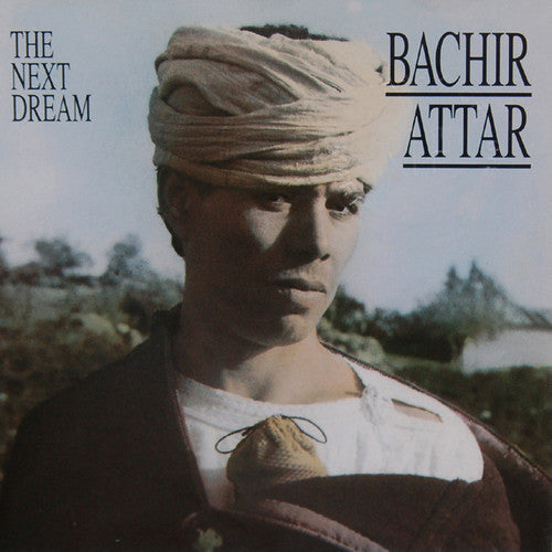 ATTAR, BACHIR - NEXT DREAM