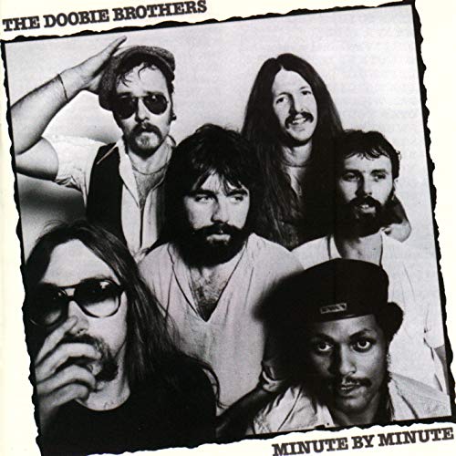 THE DOOBIE BROTHERS - MINUTE BY MINUTE