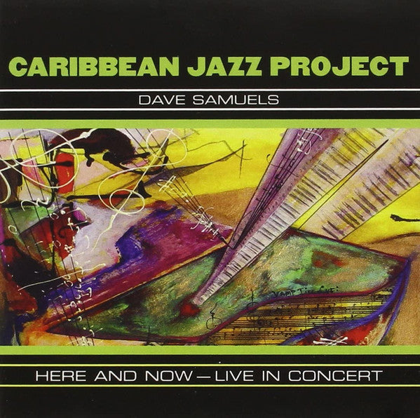 CARIBBEAN JAZZ PROJECT - HERE & NOW: LIVE IN CONCERT