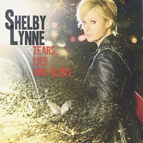 LYNNE, SHELBY - TEARS LIES & ALIBIS (CD)