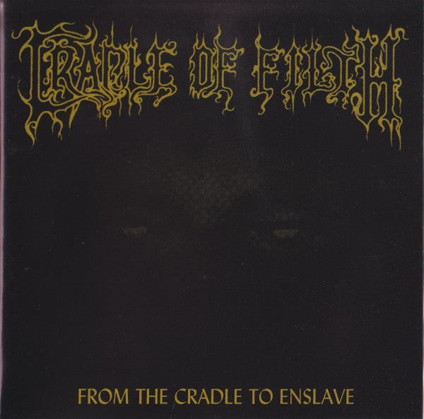 CRADLE OF FILTH - FROM THE CRADLE TO ENSLAVE (REMASTERED)