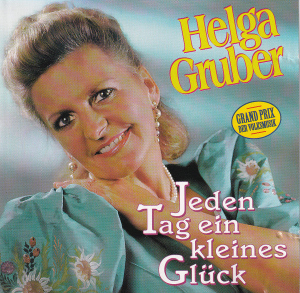 GRUBER, HELGA - JEDEN TAS EIN KLEINESGLUCK