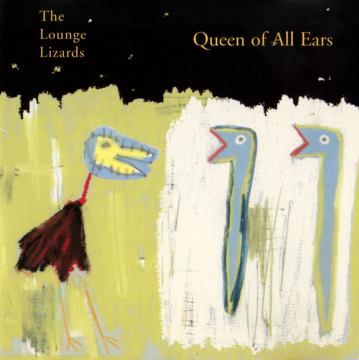 LOUNGE LIZARDS - QUEEN OF ALL EARS