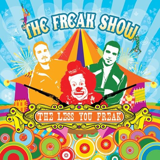 FREAK SHOW - LESS YOU FREAK