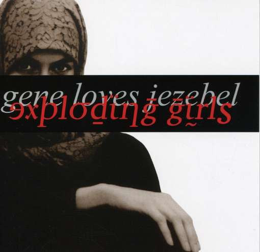 GENE LOVES JEZEBEL - EXPLODING GIRLS