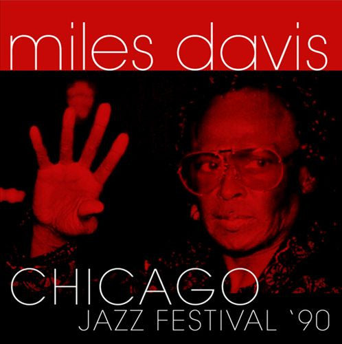 DAVIS, MILES - CHICAGO JAZZ FESTIVAL '90
