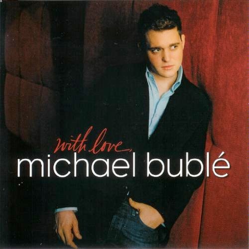 BUBLE, MICHAEL - WITH LOVE, MICHAEL BUBLE