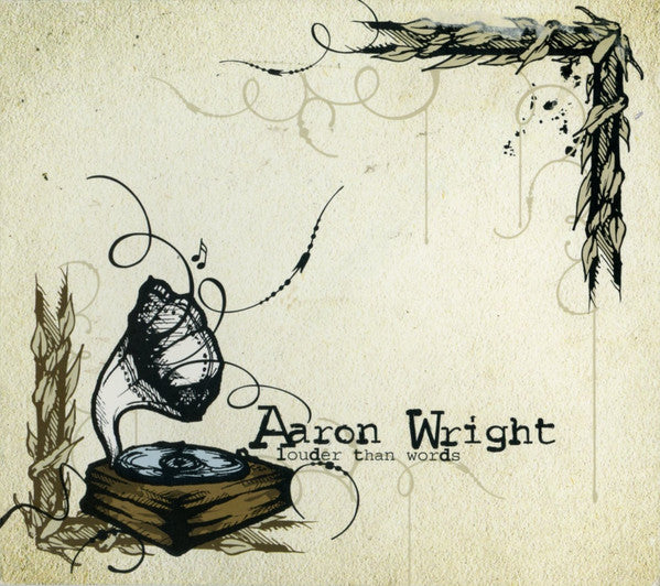 WRIGHT, AARON - LOUDER THAN WORDS