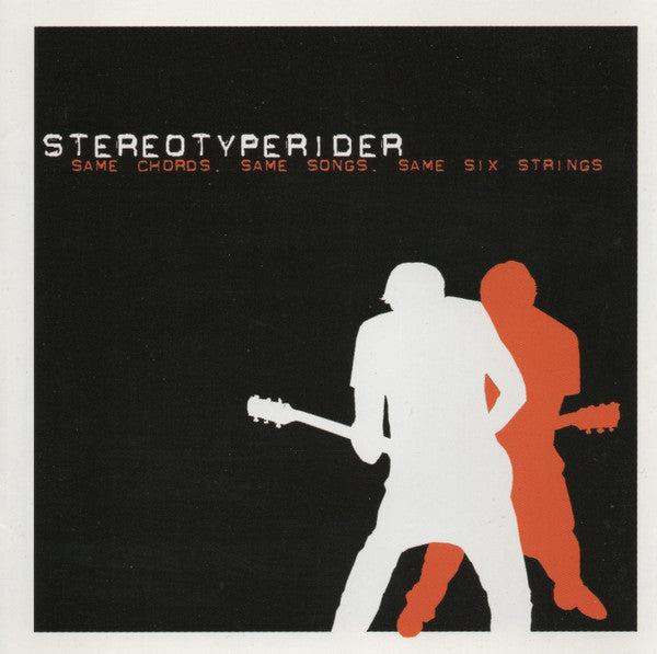 STEREOTYPERIDER - SAME CHORDS SAME SONGS SAME...