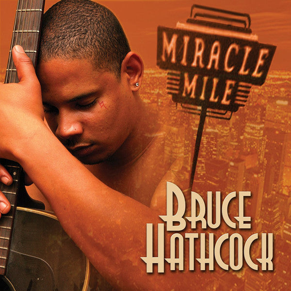 HATHCOCK, BRUCE - MIRACLE MILE