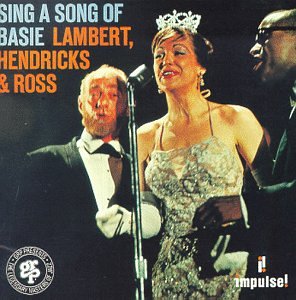 LAMBERT/HENDRICKS/ROSS - SING A SONG OF BASIE
