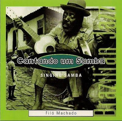 MACHADO, FILO - CANTANDO UM SAMBA