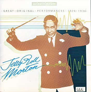 MORTON, JELLY ROLL - GREAT ORIGINAL PERFORMANCES 1926-1928