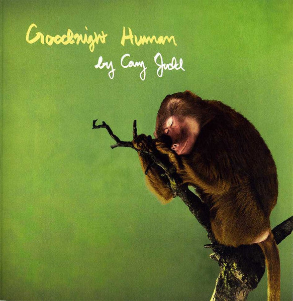 JUDD, CARY - GOODNIGHT HUMAN