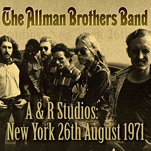 ALLMAN BROTHERS BAND - A & R STUDIOS :NEW YORK 26TH AUGUST 1971
