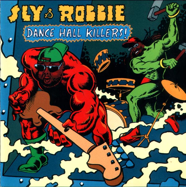 SLY & ROBBIE - DANCE HALL KILLERS