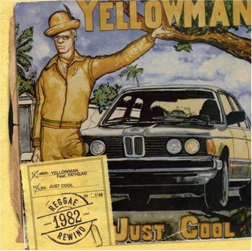 YELLOWMAN FEAT:FATHEAD - YELLOWMAN FEAT:FATHE - JUST COOL