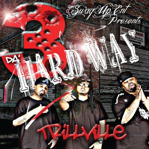TRILLVILLE - 3 DA HARD WAY