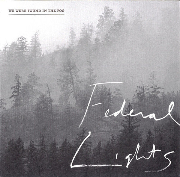 FEDERAL LIGHTS - WE WERE FOUND IN THE FOG
