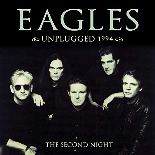 EAGLES - UNPLUGGED 1994-SECOND NIGHT (UNOFFICIAL)