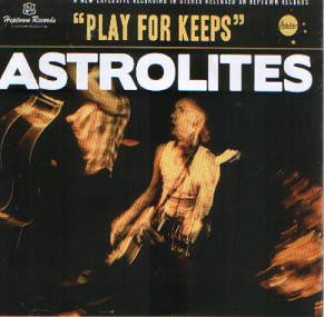 ASTROLITES - PLAY FOR KEEPS