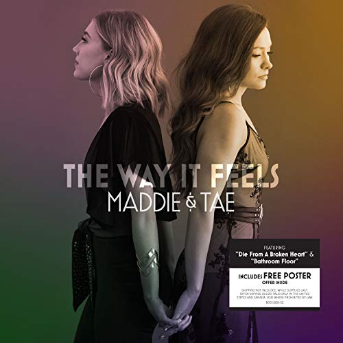 MADDIE & TAE - THE WAY IT FEELS