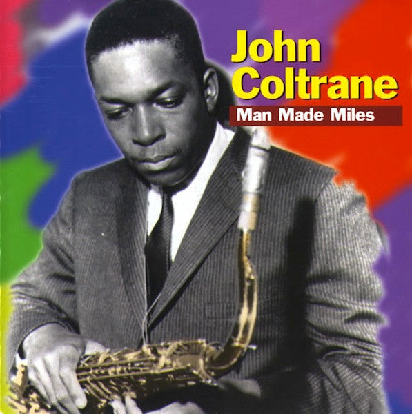 COLTRANE, JOHN - MAN MADE MILES