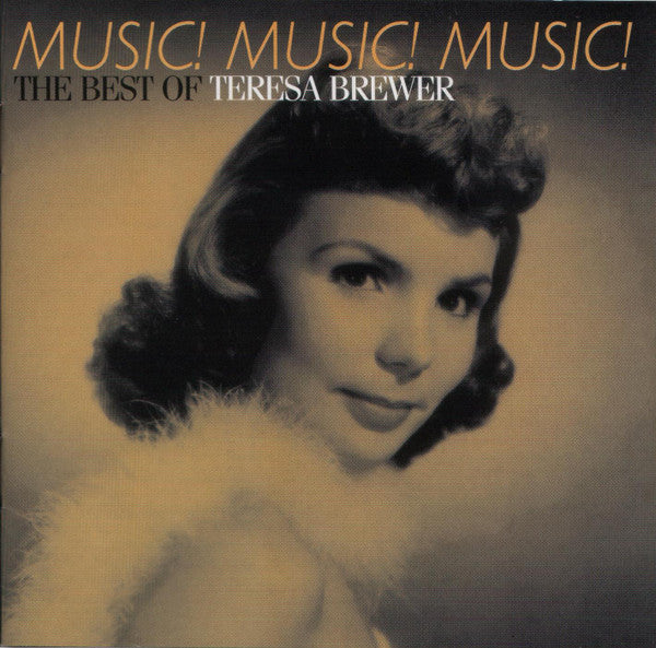 BREWER, TERESA - MUSIC! MUSIC! MUSIC!: THE BEST OF TERESA