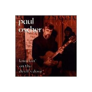OSCHER, PAUL - KNOCKIN' ON THE DEVIL'S DOOR