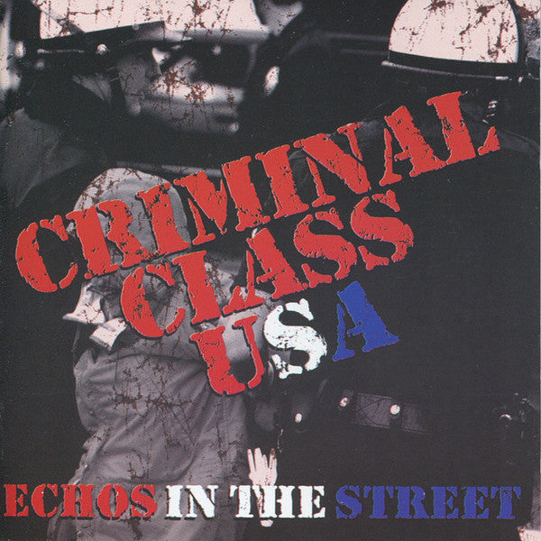 CRIMINAL CLASS USA - ECHOS IN THE STREET