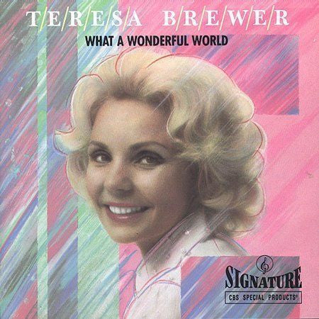 BREWER, TERESA - WHAT A WONDERFUL WORLD
