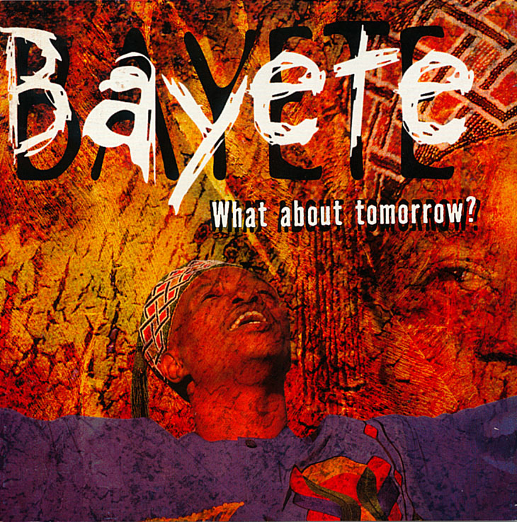 BAYETE - WHAT ABOUT TOMORROW