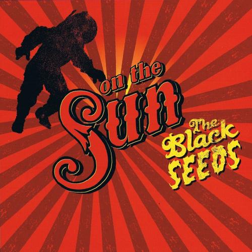 BLACK SEEDS - ON THE SUN