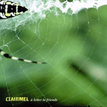 CLAIRMEL - A LETTER TO FRIENDS