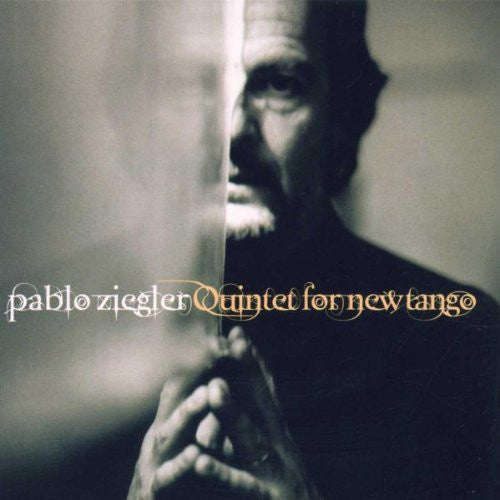 ZIEGLER, PABLO - QUINTET FOR A NEW TANGO