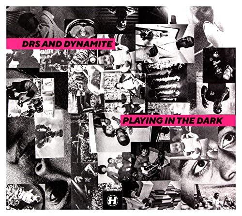 DRS & DYNAMITE - PLAYING IN THE DARK (CD)