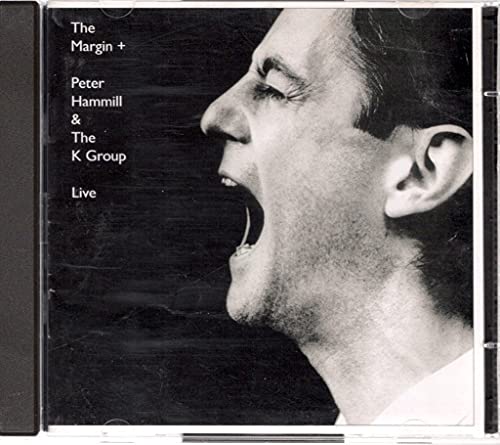 HAMMILL, PETER & THE K GROUP - MARGIN + LIVE (DLX)