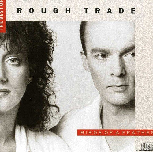 ROUGH TRADE - BIRDS OF A FEATHER-BEST OF